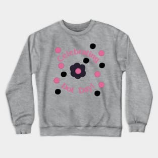 Celebrating Dot Day (flower) Crewneck Sweatshirt